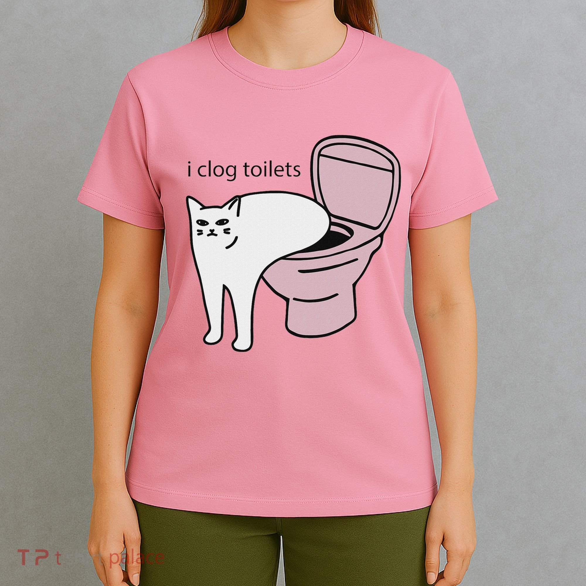 I Clog Toilets T-Shirt