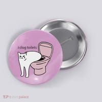 I Clog Toilets Button thumb 0