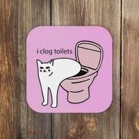 I Clog Toilets Coaster thumb 0