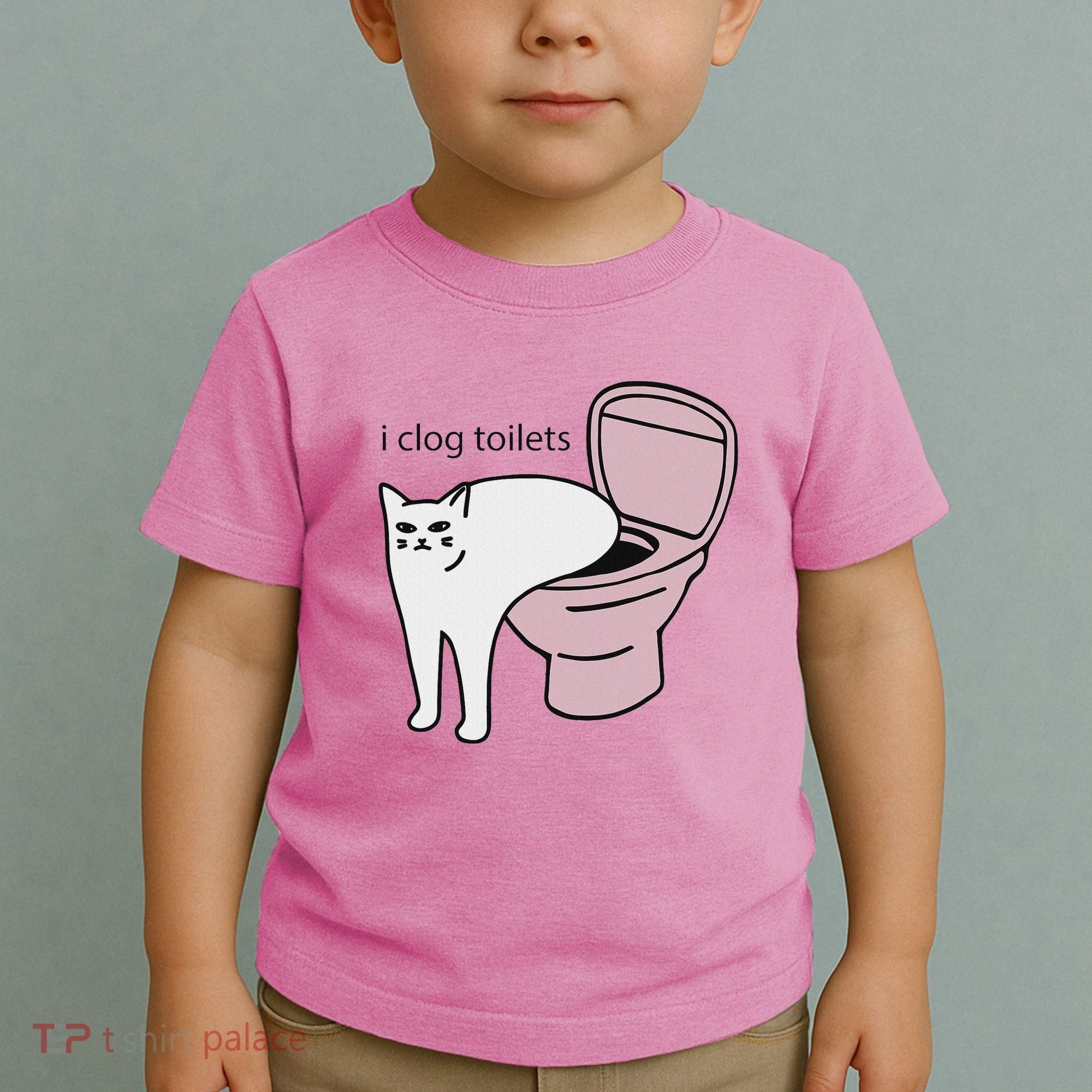 I Clog Toilets Toddler T-Shirt