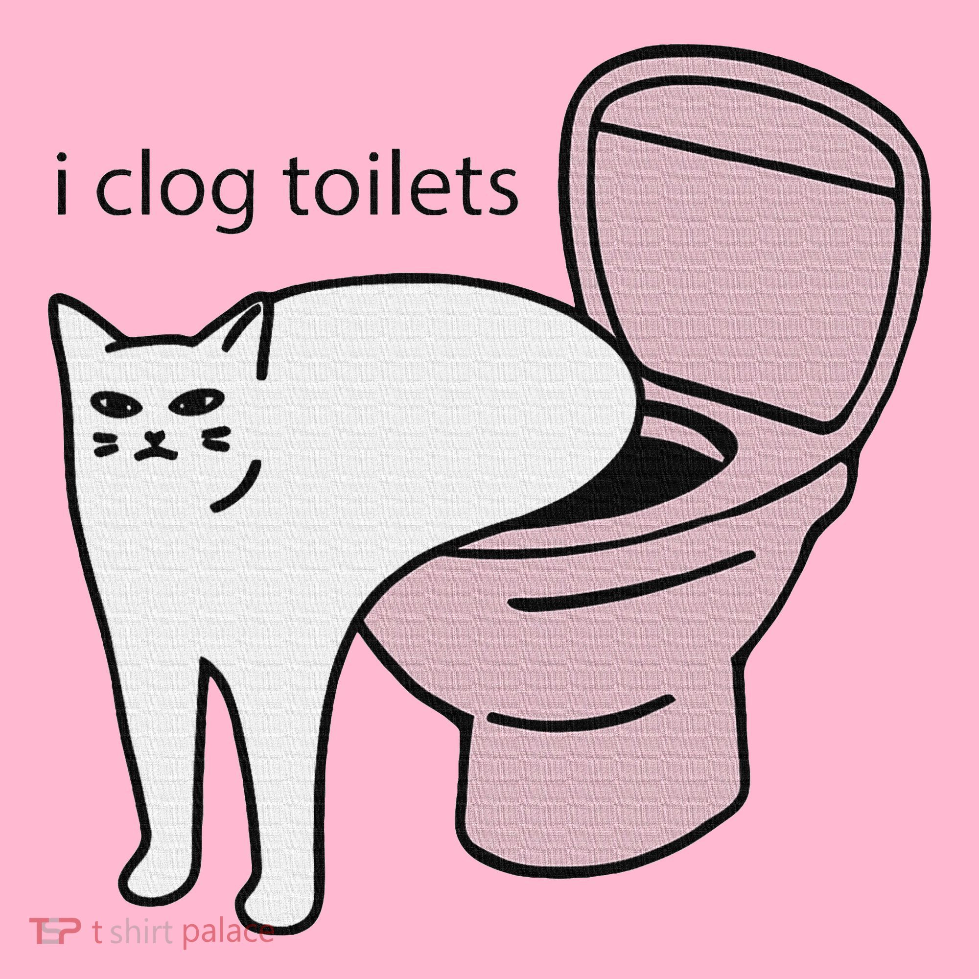 I Clog Toilets Women's T-Shirt