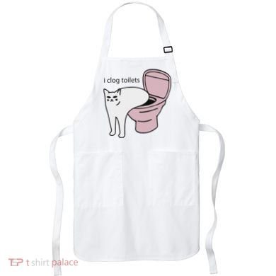I Clog Toilets Apron