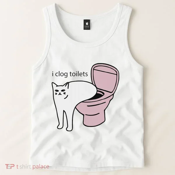 I Clog Toilets Tank Top