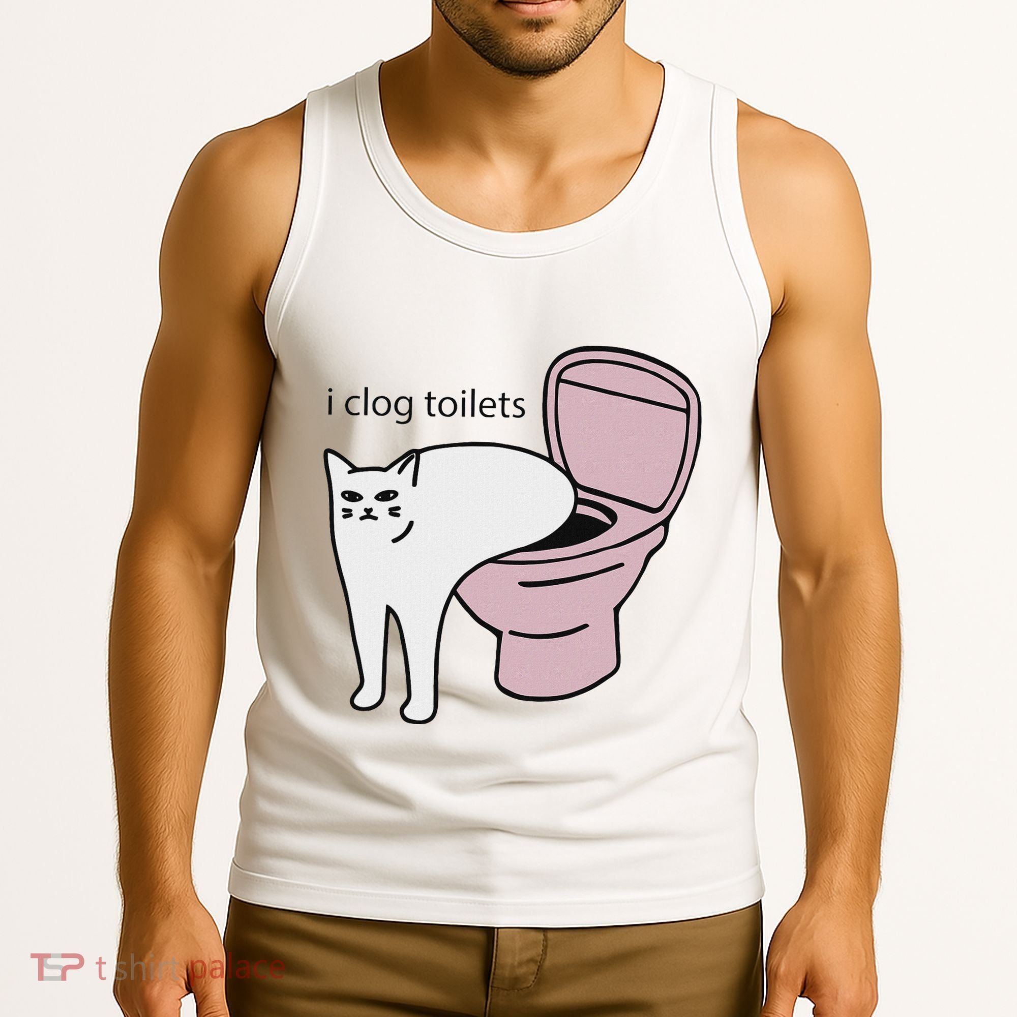 I Clog Toilets Tank Top