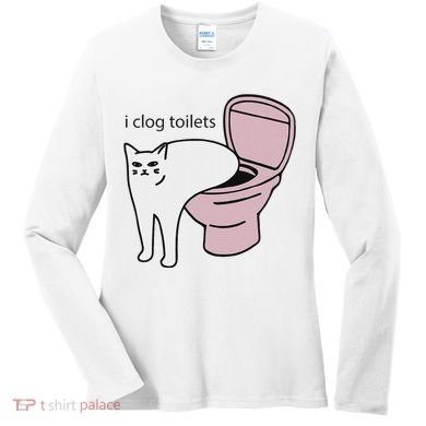 I Clog Toilets Women's Long Sleeve Shirt
