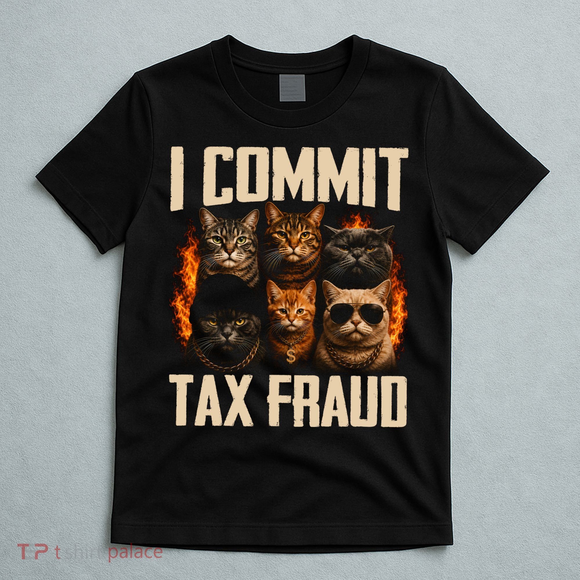 I Commit Tax Fraud Funny Cat Crew T-Shirt