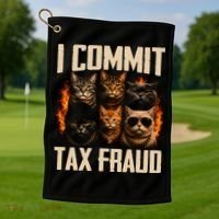 I Commit Tax Fraud Funny Cat Crew Golf Towel thumb 1