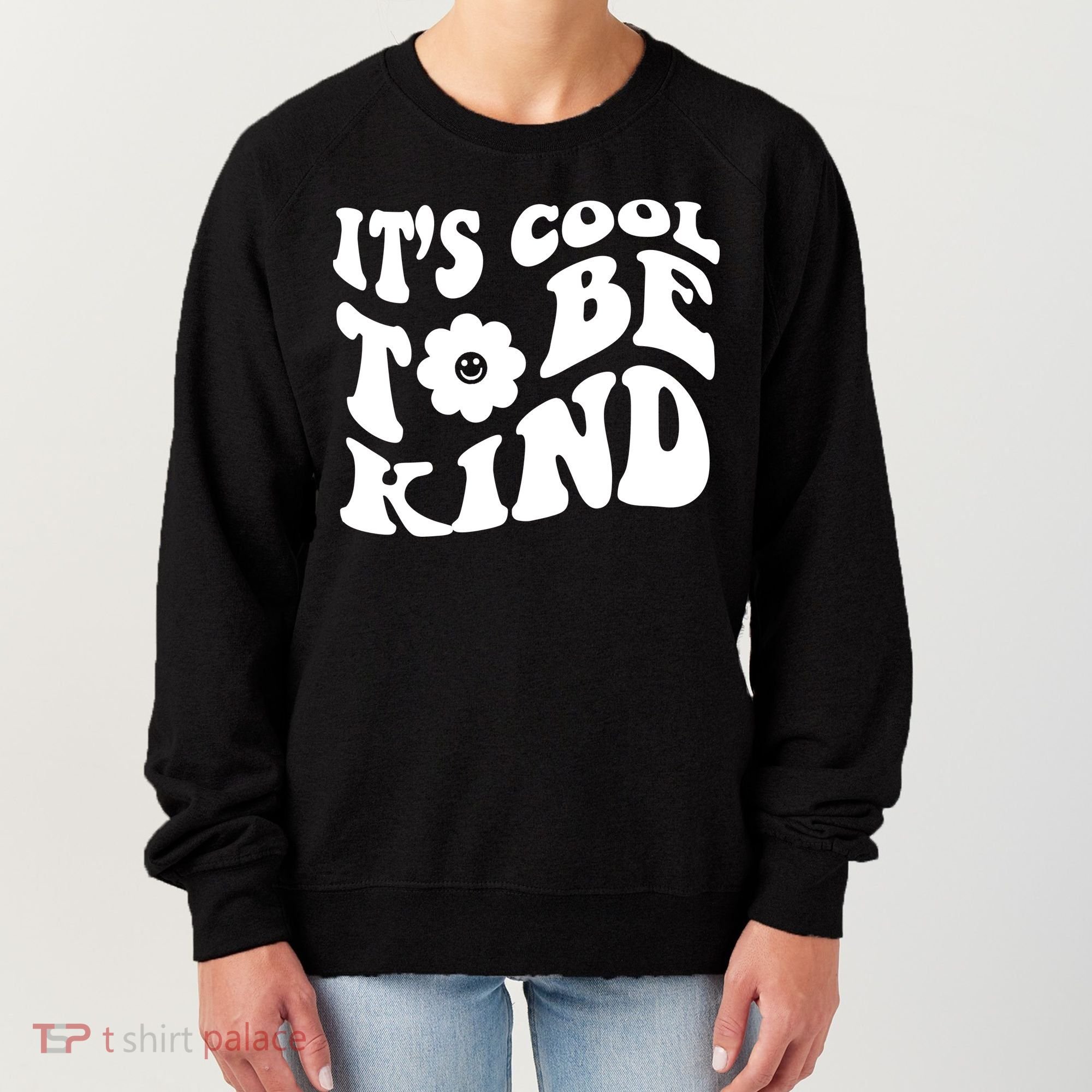 It's Cool To Be Kind Retro Quote Women's Sweatshirt
