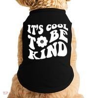 It's Cool To Be Kind Retro Quote Doggie Tank thumb 0