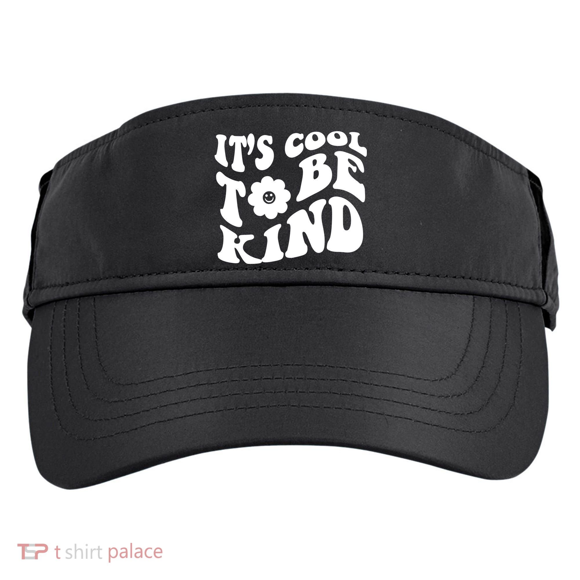 It's Cool To Be Kind Retro Quote Adult Drive Performance Visor