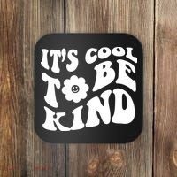 It's Cool To Be Kind Retro Quote Coaster thumb 0