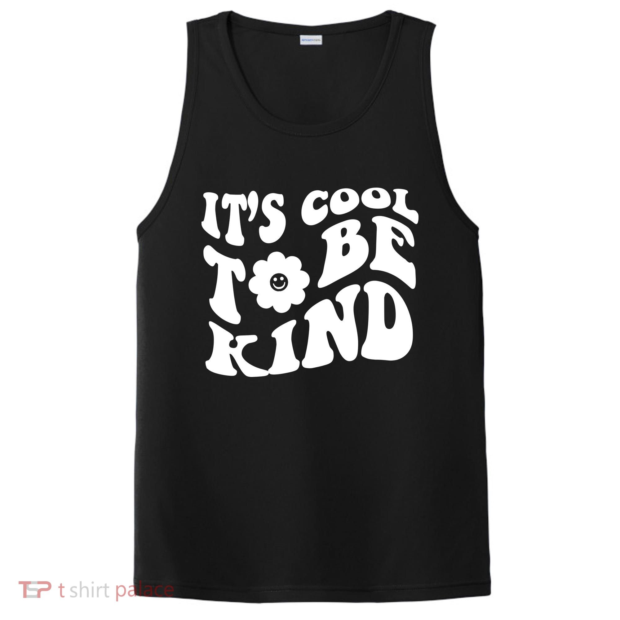 It's Cool To Be Kind Retro Quote PosiCharge Competitor Tank