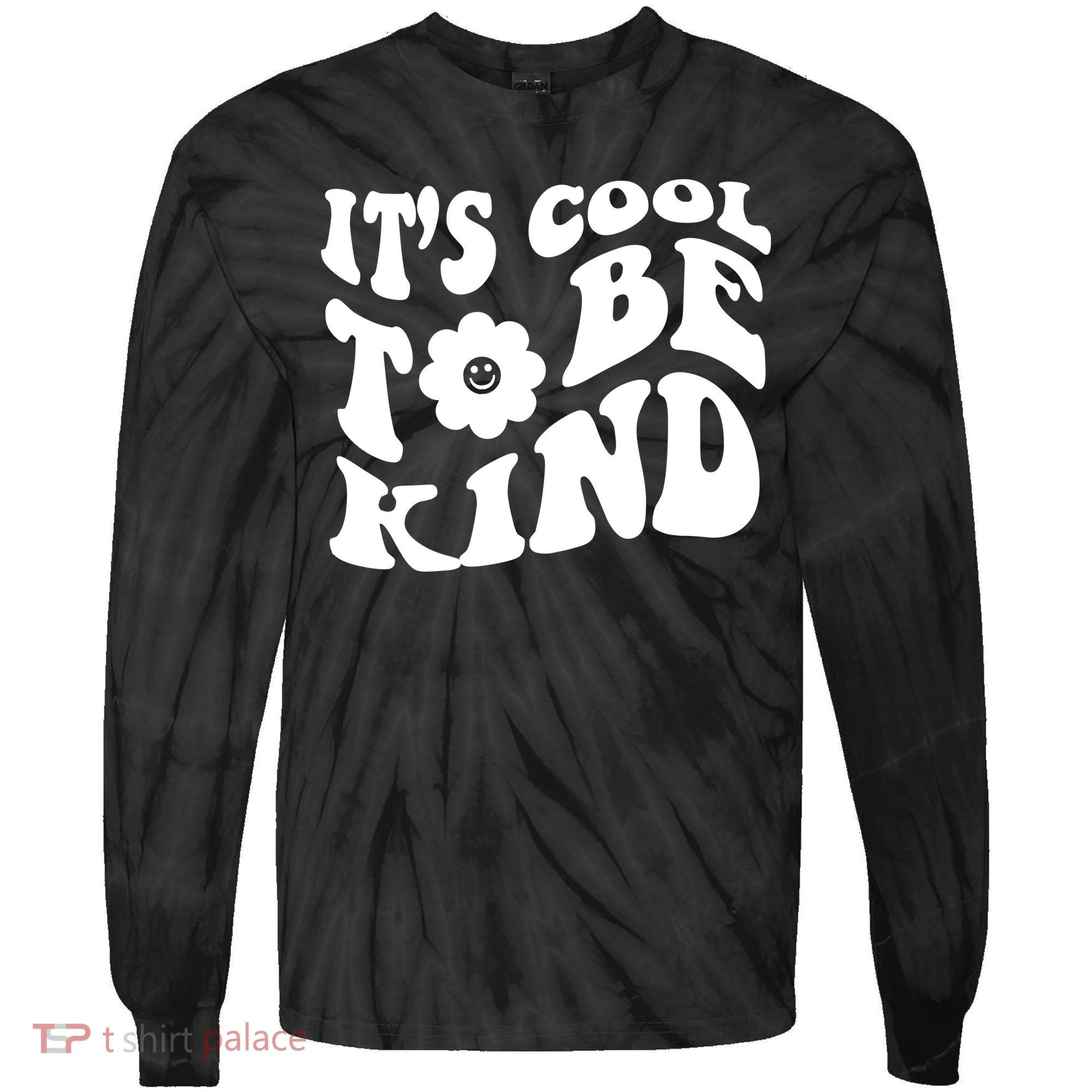 It's Cool To Be Kind Retro Quote Tie-Dye Long Sleeve Shirt