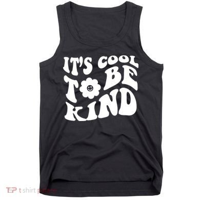 It's Cool To Be Kind Retro Quote Tank Top