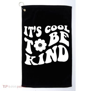It's Cool To Be Kind Retro Quote Golf Towel