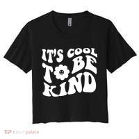 It's Cool To Be Kind Retro Quote Women's Crop Top Tee thumb 0