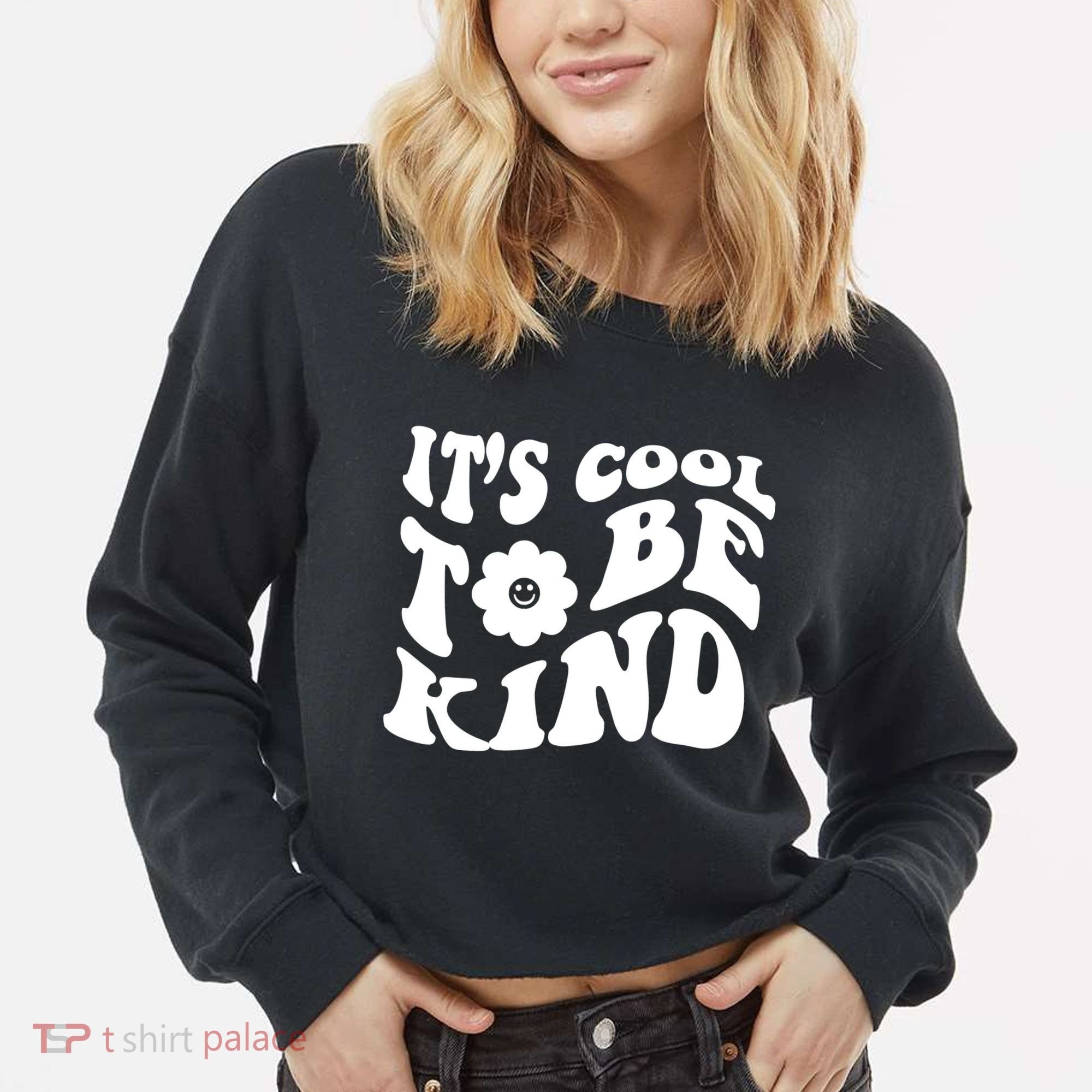 It's Cool To Be Kind Retro Quote Cropped Pullover Crew