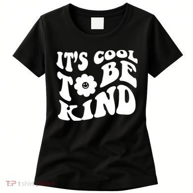 It's Cool To Be Kind Retro Quote Women's T-Shirt