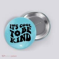 It's Cool To Be Kind Retro Quote Button thumb 0