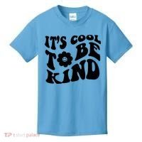 It's Cool To Be Kind Retro Quote Kids T-Shirt thumb 0