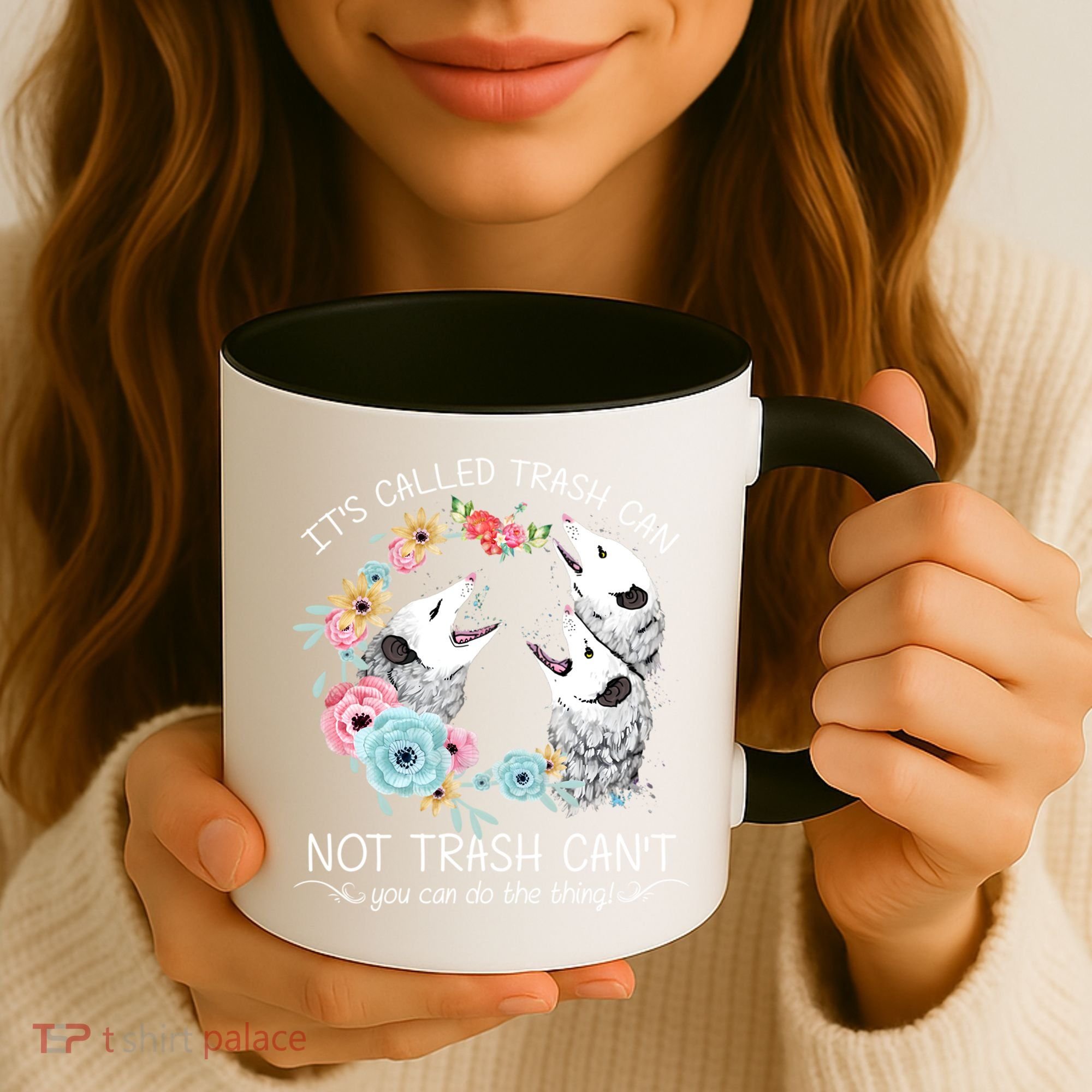 Its Called Trash Can Not Trash Cant Possum With Flowers Gift Coffee Mug