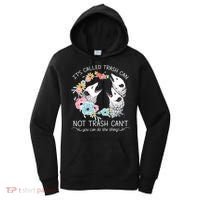 Its Called Trash Can Not Trash Cant Possum With Flowers Gift Women's Hoodie thumb 0