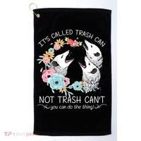 Its Called Trash Can Not Trash Cant Possum With Flowers Gift Golf Towel thumb 0