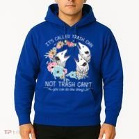 Its Called Trash Can Not Trash Cant Possum With Flowers Gift Hoodie thumb 2