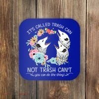 Its Called Trash Can Not Trash Cant Possum With Flowers Gift Coaster thumb 0