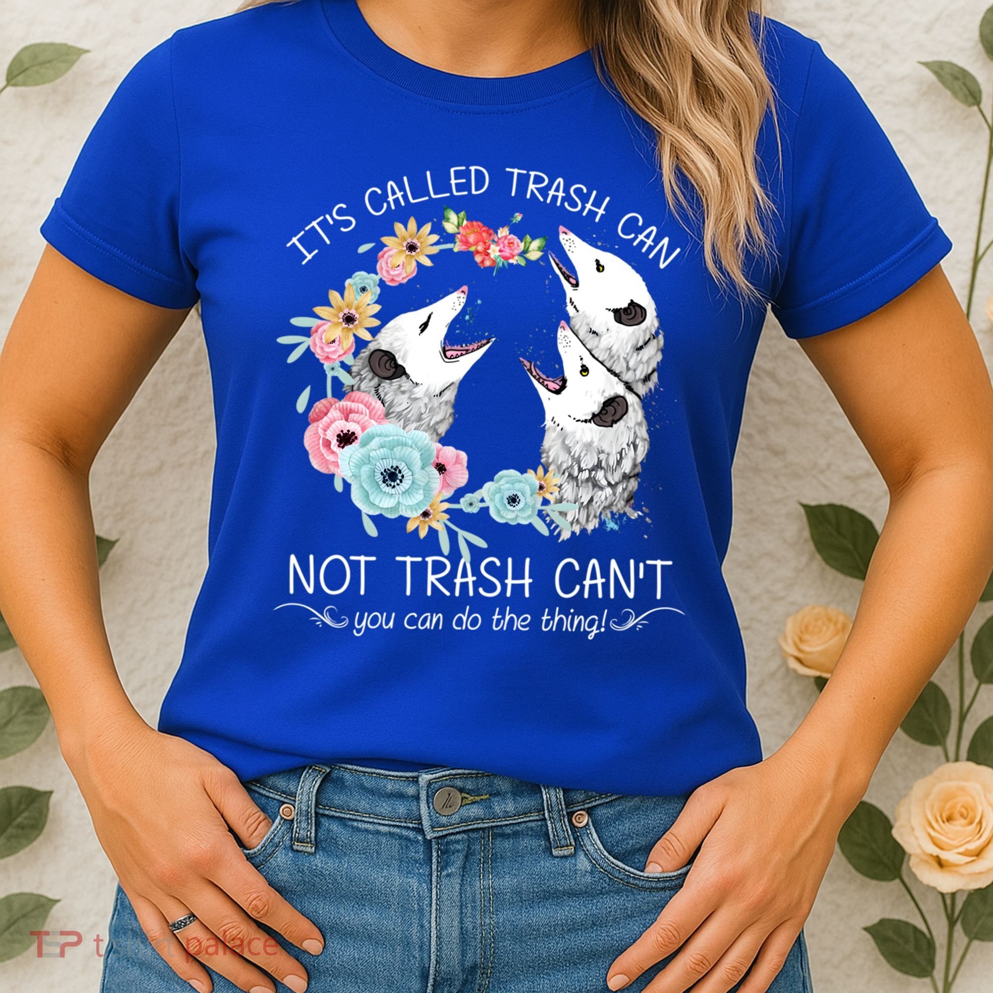 Its Called Trash Can Not Trash Cant Possum With Flowers Gift Women's T-Shirt