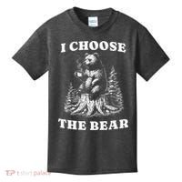 I Choose The Bear Safer In The Woods With A Bear Than A Man Kids T-Shirt thumb 0