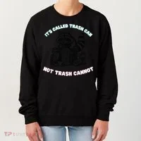It'S Called Trash Can Women's Sweatshirt thumb 0