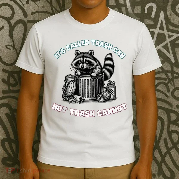 It'S Called Trash Can T-Shirt