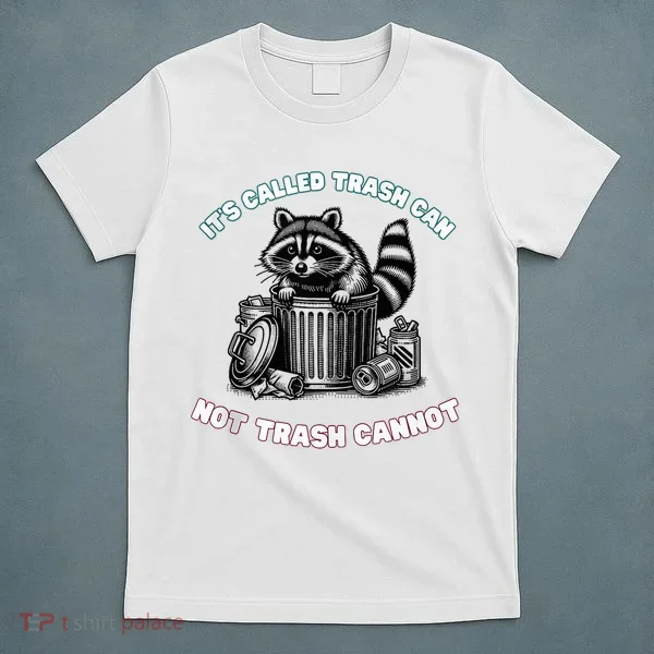 It'S Called Trash Can T-Shirt