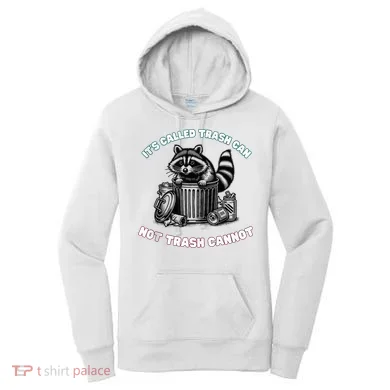 It'S Called Trash Can Women's Hoodie