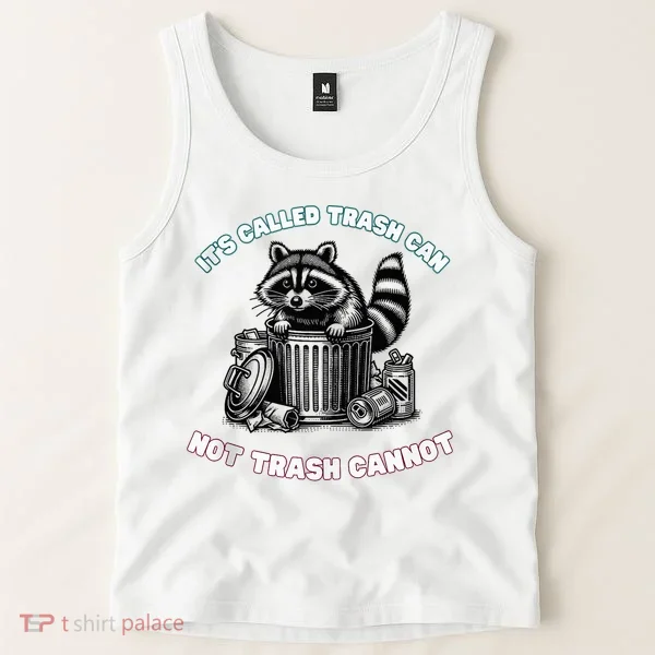 It'S Called Trash Can Tank Top