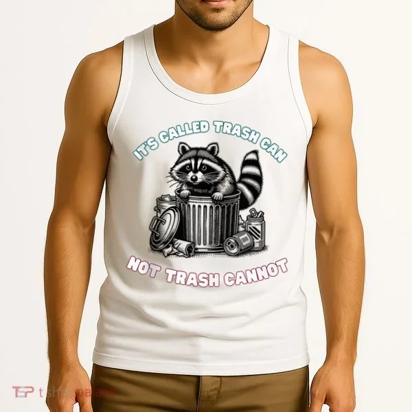It'S Called Trash Can Tank Top
