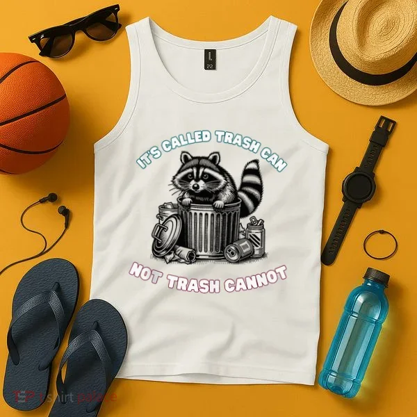 It'S Called Trash Can Tank Top