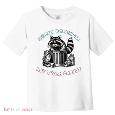 It'S Called Trash Can Toddler T-Shirt