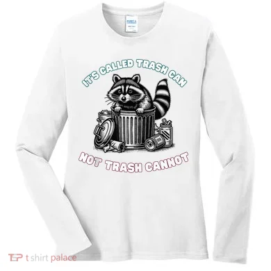 It'S Called Trash Can Women's Long Sleeve Shirt
