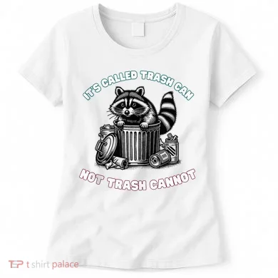 It'S Called Trash Can Women's T-Shirt