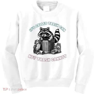 It'S Called Trash Can Kids Sweatshirt