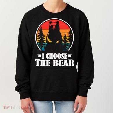I Choose The Bear Women's Sweatshirt