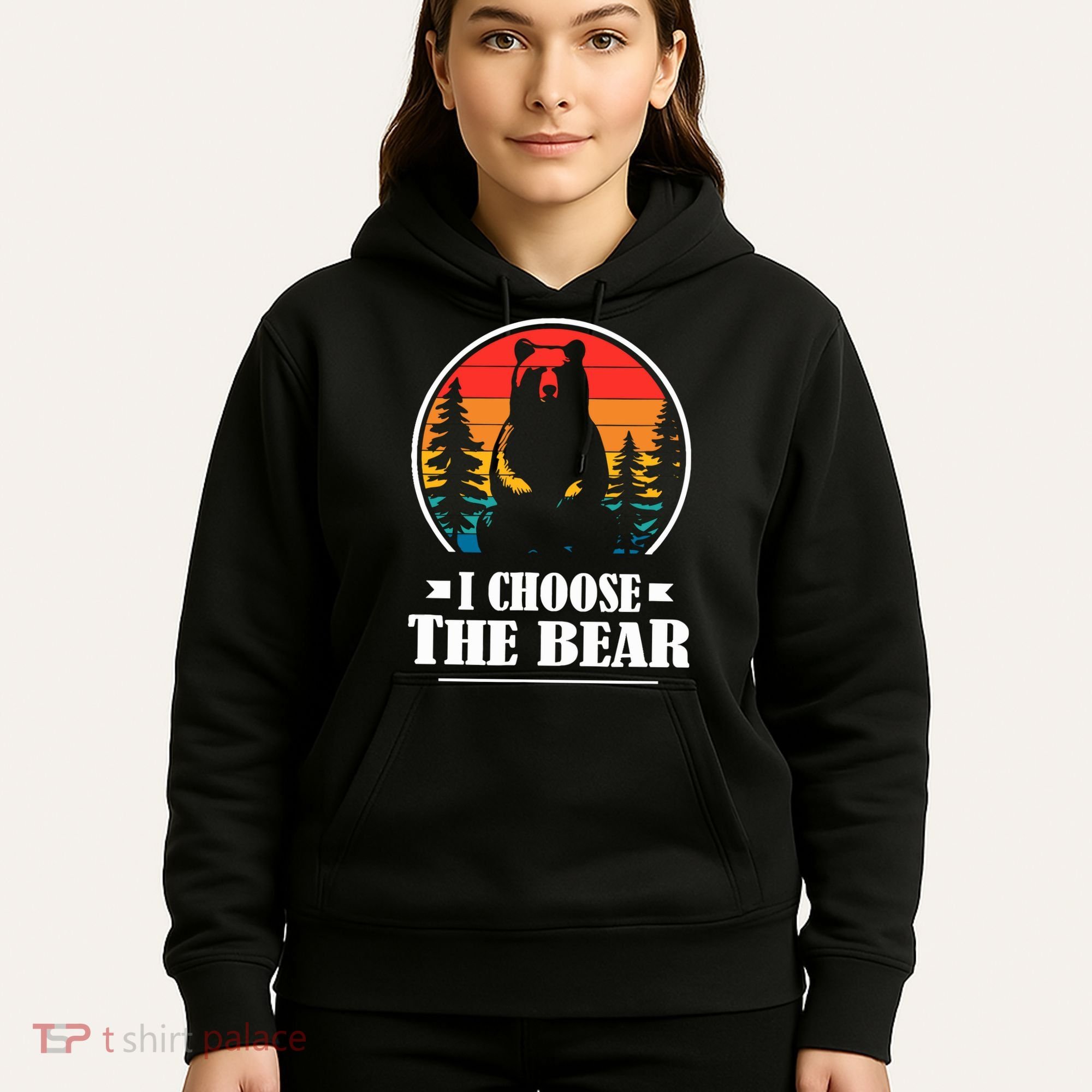 I Choose The Bear Hoodie