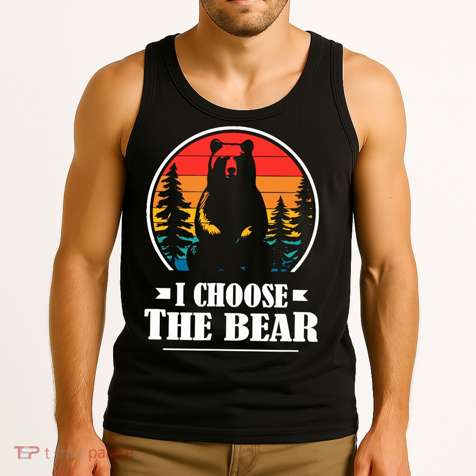 I Choose The Bear Tank Top