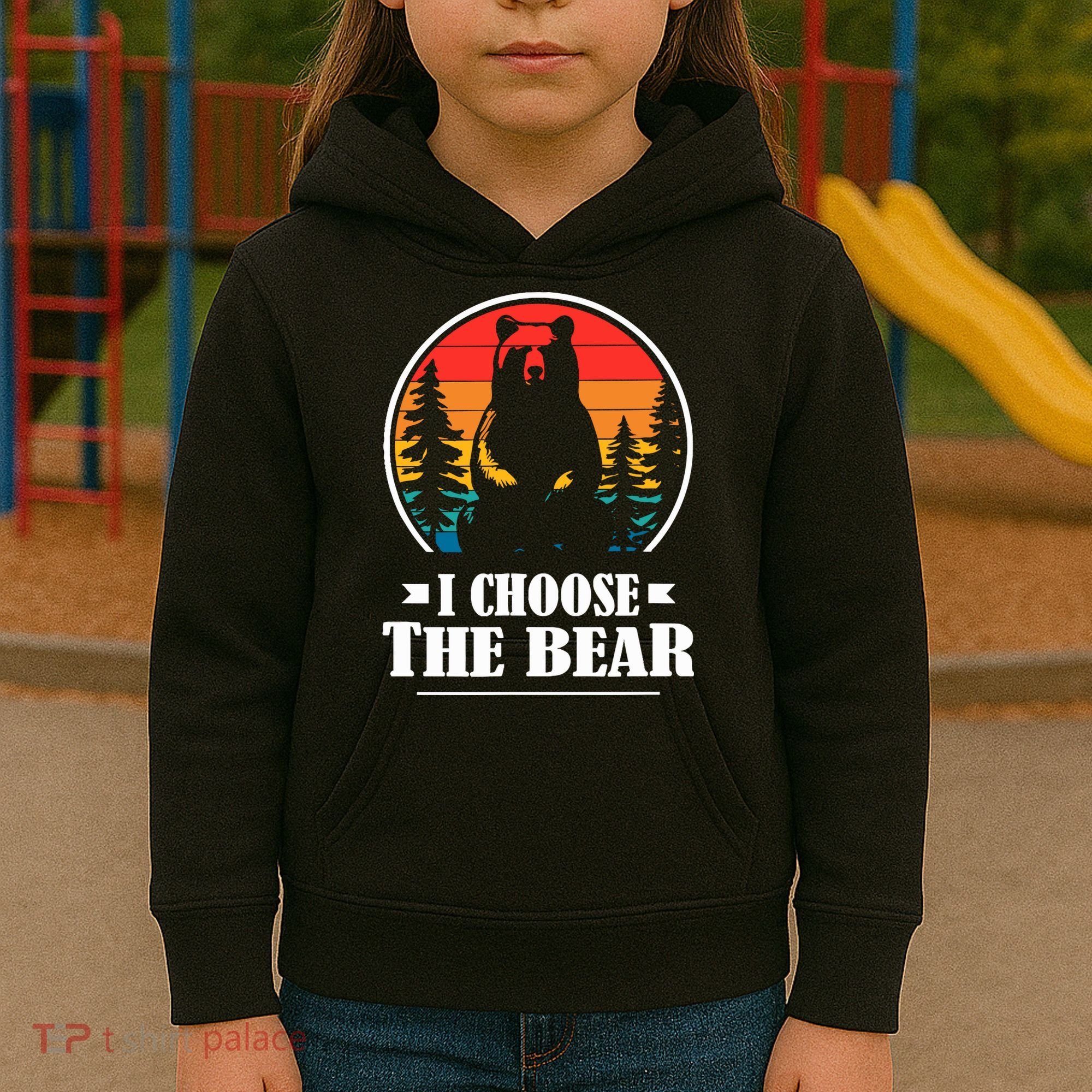 I Choose The Bear Kids Hoodie