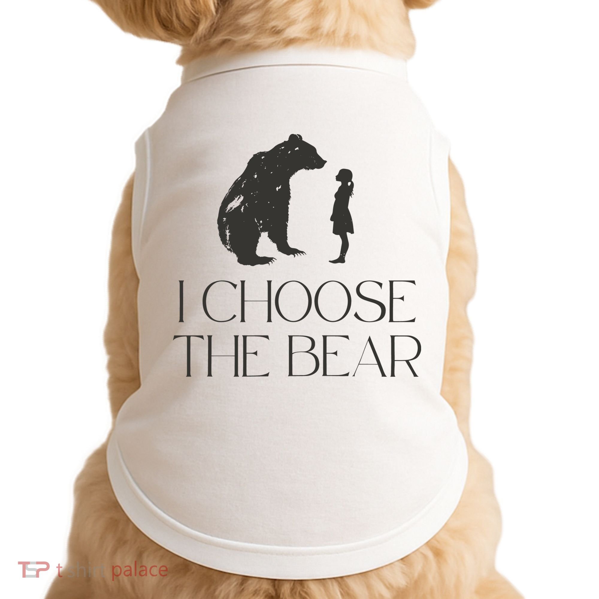 I Choose The Bear Women Empowerment Doggie Tank