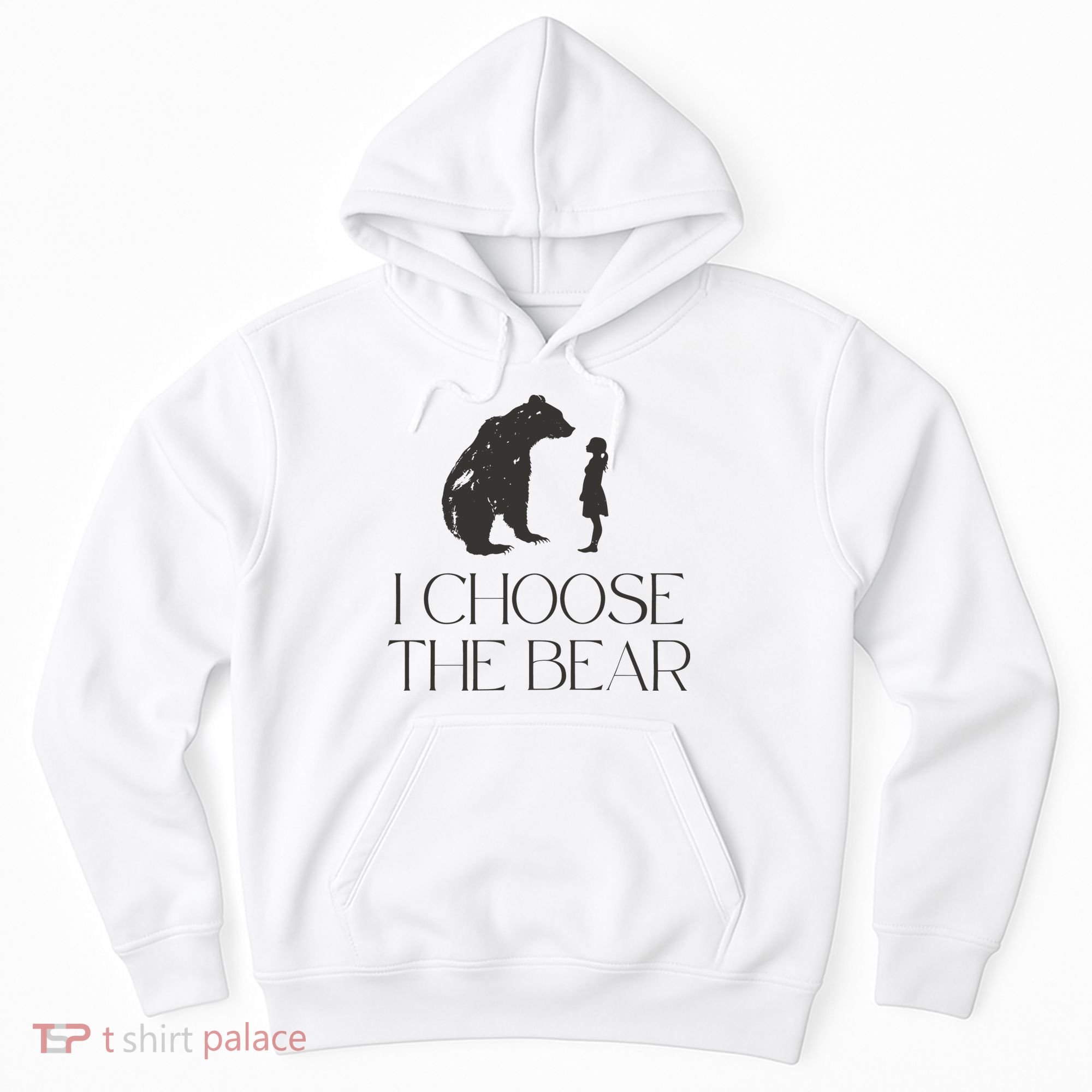 I Choose The Bear Women Empowerment Hoodie