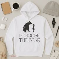 I Choose The Bear Women Empowerment Hoodie thumb 3