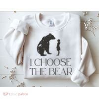 I Choose The Bear Women Empowerment Sweatshirt thumb 2